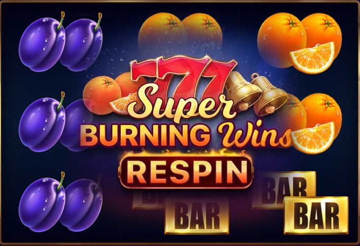 Super Burning Wins: Respin