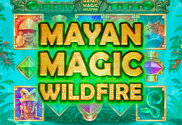 Mayan Magic Wildfire Mayan Magic Wildfire